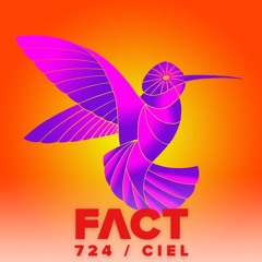 FACT mix 724 - Ciel (Aug '19)