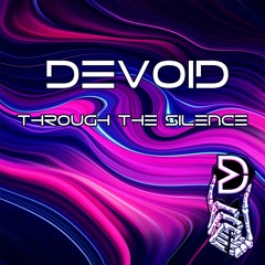 Devoïd - Through The Silence (Forthcoming On SPICY BEATZ AUDIO)