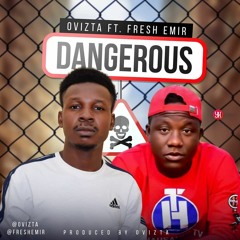 Ovizta ft Fresh Emir_ Dangerous