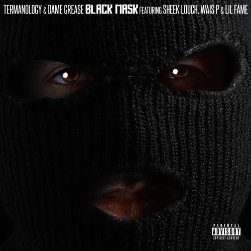 Stream Black Mask (feat. Sheek Louch, Wais P & Lil Fame of M.O.P.) by  TERMANOLOGY | Listen online for free on SoundCloud