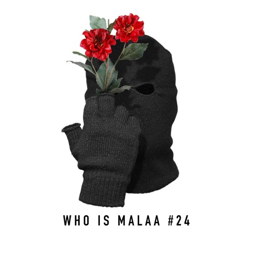 WHO IS MALAA 24