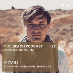 Episode 121 | Miyagi - Special Burning Man Edition