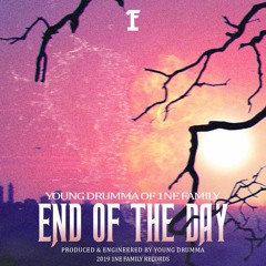 End Of The Day (Prod. Drumma)