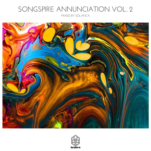 Various Artists - Songspire Annunciation Vol. 2 Mix (Mixed By Solanca) Full Continuous Mix
