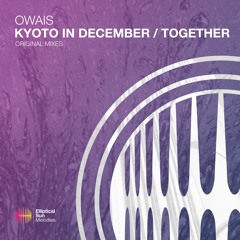 Owais - Kyoto In December (Original Mix) OUT NOW