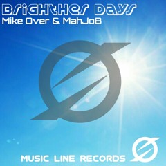 Mike Over & MahJoB - Brighther Days