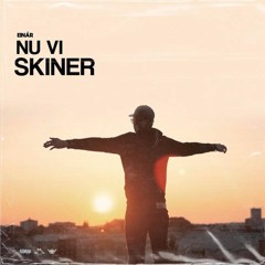 EINÁR - NU VI SKINER