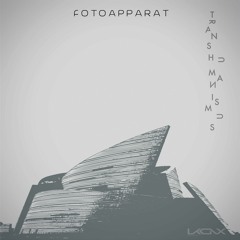 [UKX16] FOTOAPPARAT - Transhumanismus EP