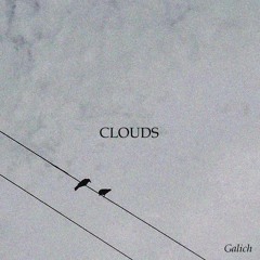 Galich - CLOUDS [Tape]