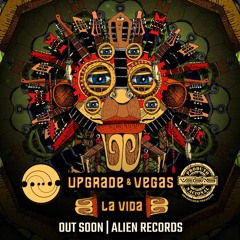 Upgrade & Vegas - La Vida  <TEASER>  Out soon on Alien Rec