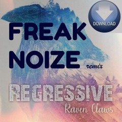 Regressive - Raven Claws ( FreakNoize Remix )