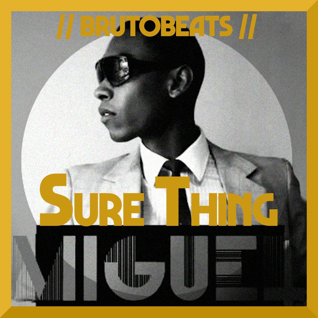 Stream Miguel - Sure Thing (Urban Zouk Remix) by Brutobeats