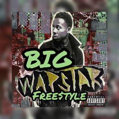 FreddyGuwapp - “BIG” WAP Freestyle (BIG REMIX)