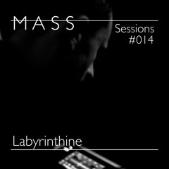 MASS Sessions #014 | Labyrinthine