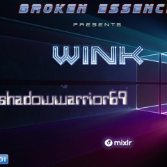 Broken Essence 068 Wink & Shadowwarrior69