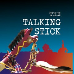 The Talking Stick - Indigenous Issues in Music and the Arts