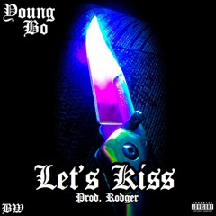 Let's Kiss (prod. Rodger)