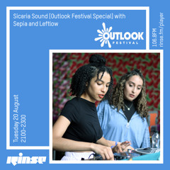 Sicaria Sound with Sepia & Leftlow (Outlook Special)- 20 August 2019