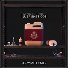 GrymeTyme - Nutrients Mix 003