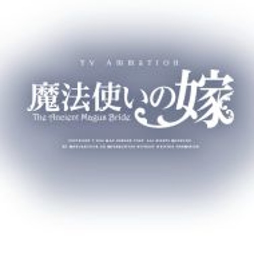17 Free Mahou Tsukai No Yome music playlists