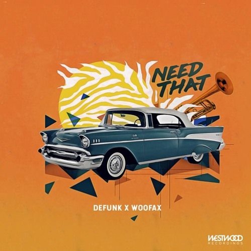 Defunk x Woofax - Need That