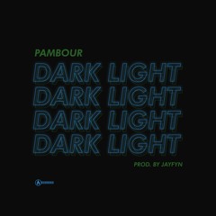 Dark Light (Prod by JayFyn)