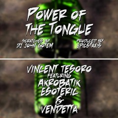Power Of The Tongue (ft. Akrobatik, Esoteric, Vendetta & DJ John Gotem)