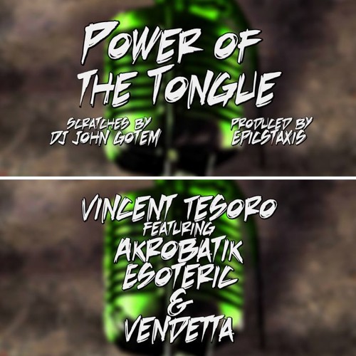 Power Of The Tongue (ft. Akrobatik, Esoteric, Vendetta & DJ John Gotem)