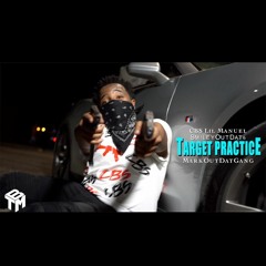 Target Practice ft SmileyOutDat6 & CBS Li Manuel