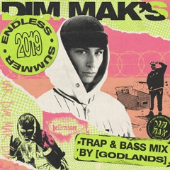Dim Mak's Endless Summer 2019 Trap & Bass Mix by Godlands