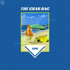 The Grab Bag 008