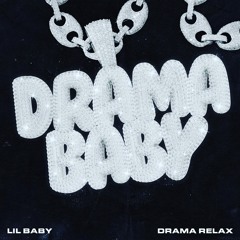 Drama Baby ft. Lil Baby