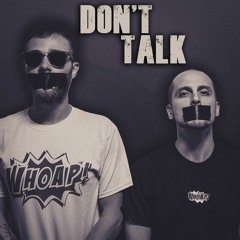 Dont Talk ft. Bull Whip