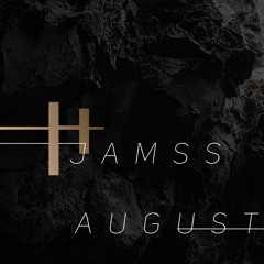 August Jamss 2019!