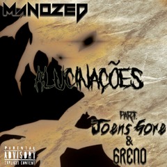 Manozed Ft. 6reno & JG - Alucinações (Prod. FNDAF)