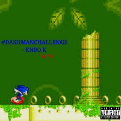 #DASHMANCHALLENGE - ENDO K (feat. Og FiJi)