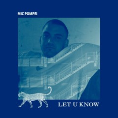 Let U Know (Prod. Setk1 & Colourd Noyz)