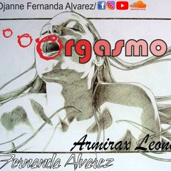 Orgasmo_(Djanne Fernanda Alvarez)_Armirax Leonard Remix.