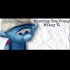 Missing You Crazy