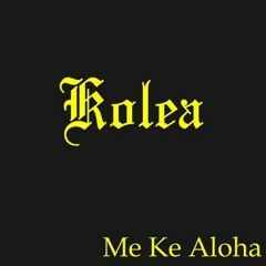 Kolea - Donʻt Close Your Eyes