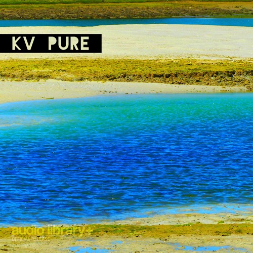 Pure - KV | Free Background Music | Audio Library Release