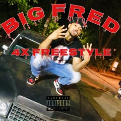 4X Freestyle - Big Fred