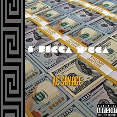 AC Savage - 6 Figga N***a