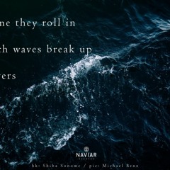 roll into waves [naviarhaiku293-Each time they roll in]