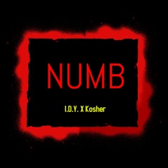 Numb (feat. Kosher)