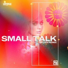 Katy Perry - Small Talk (Aeden Remix)