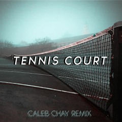 Lorde - Tennis Court (CALEB CHAY REMIX)