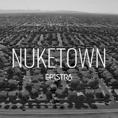 Nuketown | Prod. Epistra