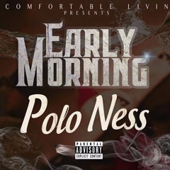 POLO-NESS  EARLY MORNING