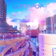 Ultrapop ウルトラポップ (2019, not records)